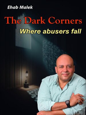 cover image of The Dark Corners Where Abusers Fall